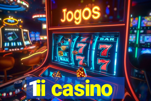 1ii casino